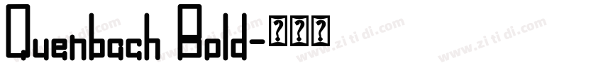Quenbach Bold字体转换